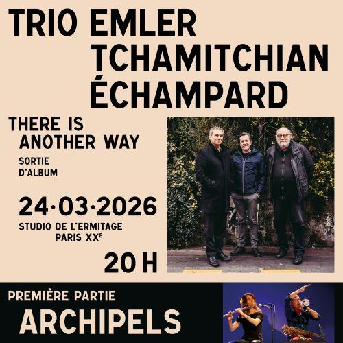 Archipels &amp; Trio Ete