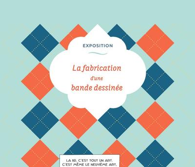 Exposition : la fabrication d'une bande dessinée
