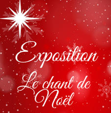 Exposition le chant de Noël