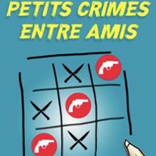 Petits Crimes entre Amis - le Théâtre des Chartrons, Bordeaux