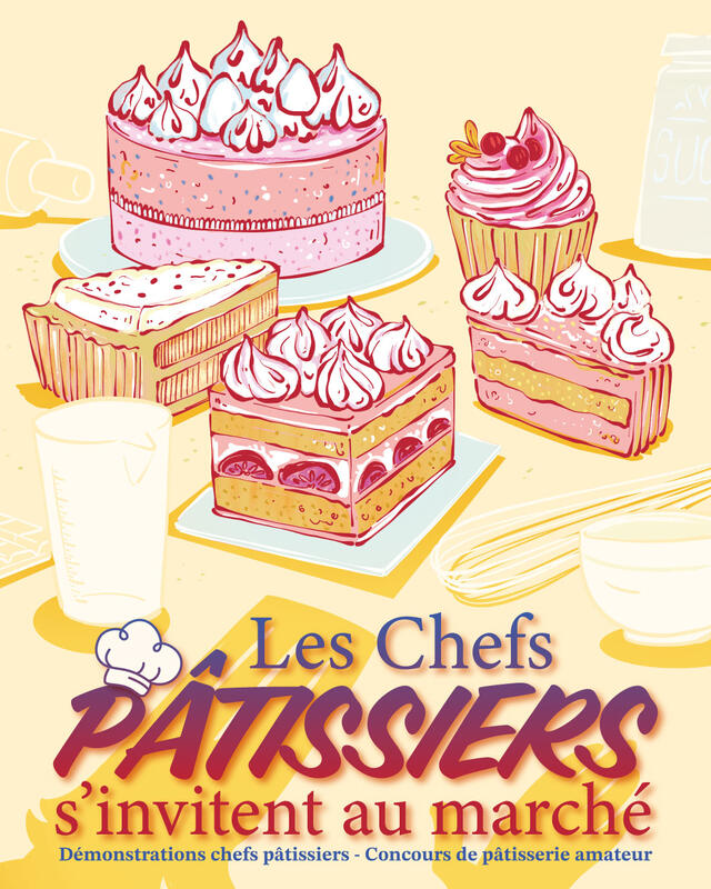 Les Chefs pâtissiers s’invitent au Marché