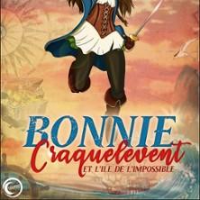 Bonnie Craquelevent et l'île de l'impossible, Comédie le Mans - le Mans