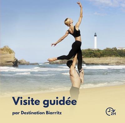 Visite guidée : Biarritz, ville de danse