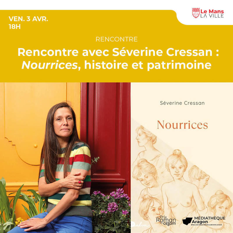 Rencontre avec Séverine Cressan : Nourrices, histoire et patrimoine