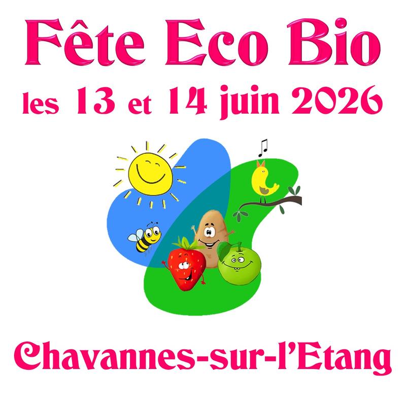6ème Fête Eco Bio – 13 et 14 juin 2026 à Chavannes-sur-l’Étang