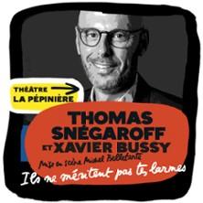 Ils ne Méritent Pas Tes Larmes - la Pépinière Théâtre, Paris