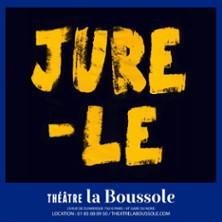 Jure-Le - Théâtre la Boussole, Paris