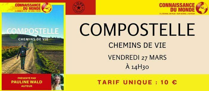 Compostelle, Chemins de Vie