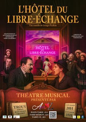L'Hôtel du Libre Echange en théâtre chanté