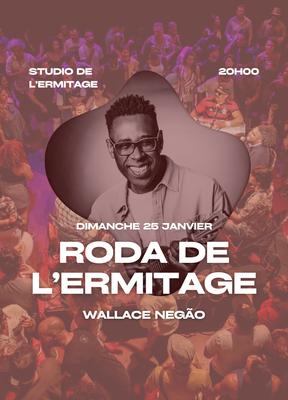 Roda de l'Ermitage &amp; Wallace Negão