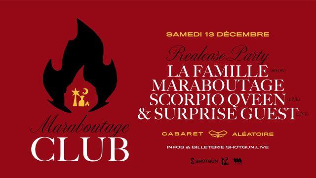Maraboutage Release Party @ Cabaret Aléatoire