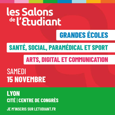 Le Salon arts, digital et communication, le Salon grandes écoles et le Salon santé, social, paramédical et sport de Lyon
