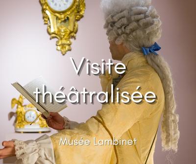 Visite théâtralisée du musée Lambinet 'Voyage dans les collections'