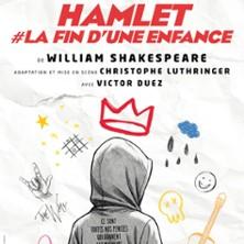 Hamlet, #La Fin d'une Enfance - Lucernaire, Paris