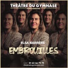 Elsa Barrère - Embrouilles - Théâtre du Gymnase, Paris