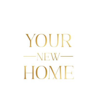 YOUR NEW HOME