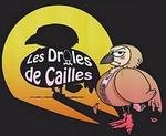 Les Drôles de Cailles